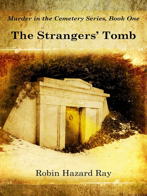 Title details for The Strangers' Tomb by Robin Hazard Ray - Available
